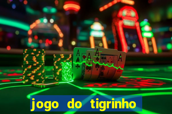 jogo do tigrinho casa chinesa